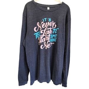 2X Cotton Blend Statement Long Sleeve T-Shirt "It's Never Too Late..."